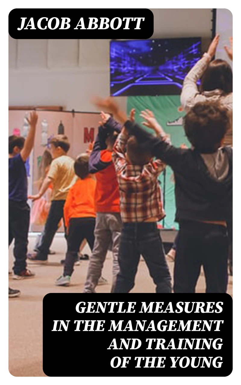 Portada: Gentle Measures in the Management and Training of the Young