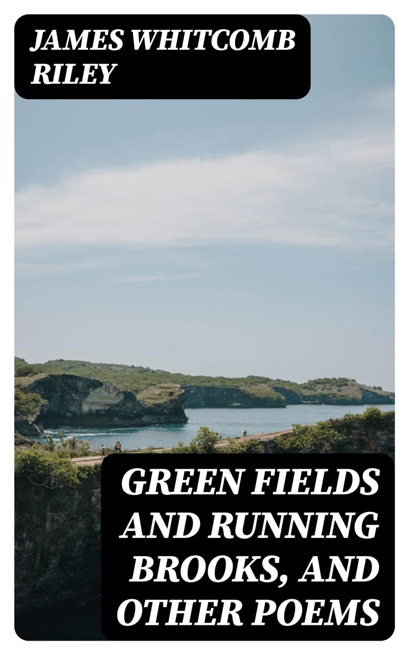 Portada: Green Fields and Running Brooks, and Other Poems