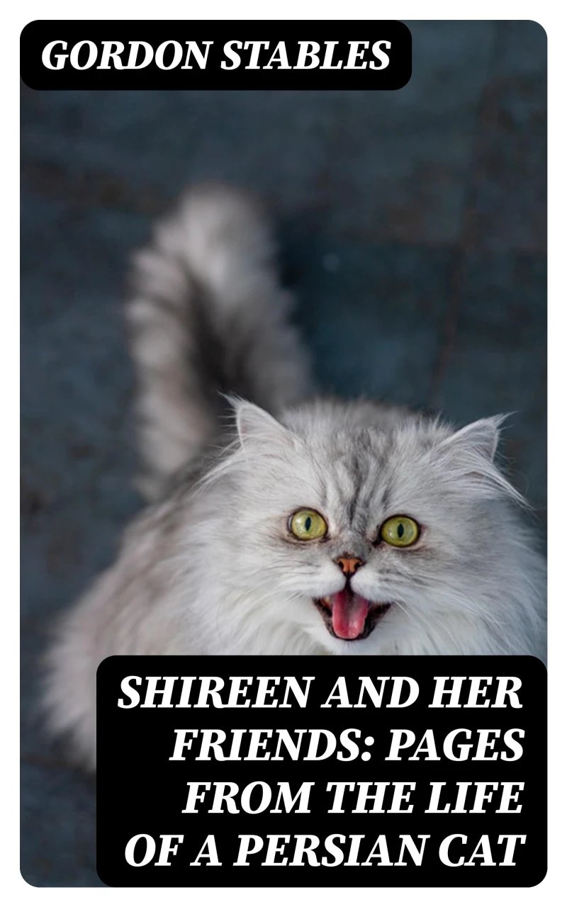 Portada: Shireen and her Friends: Pages from the Life of a Persian Cat