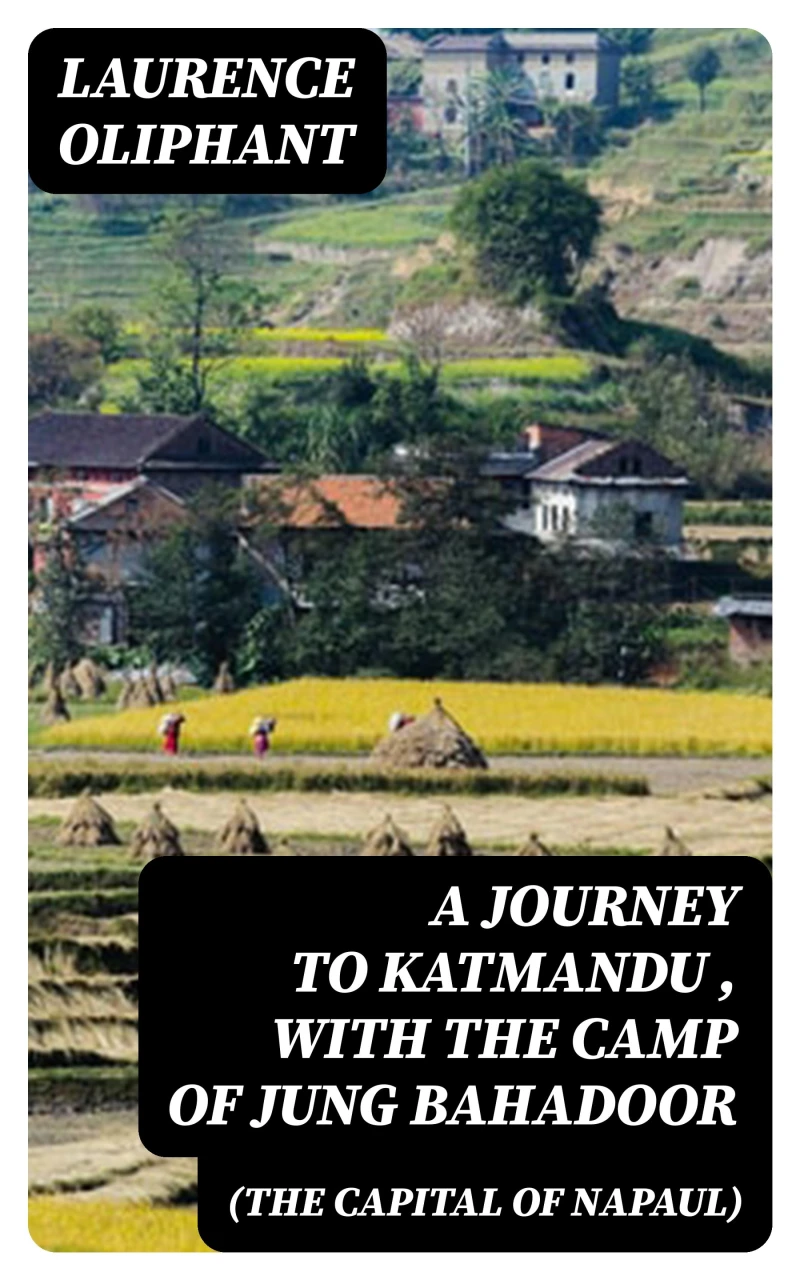Portada: A Journey to Katmandu (the Capital of Napaul), with the Camp of Jung Bahadoor