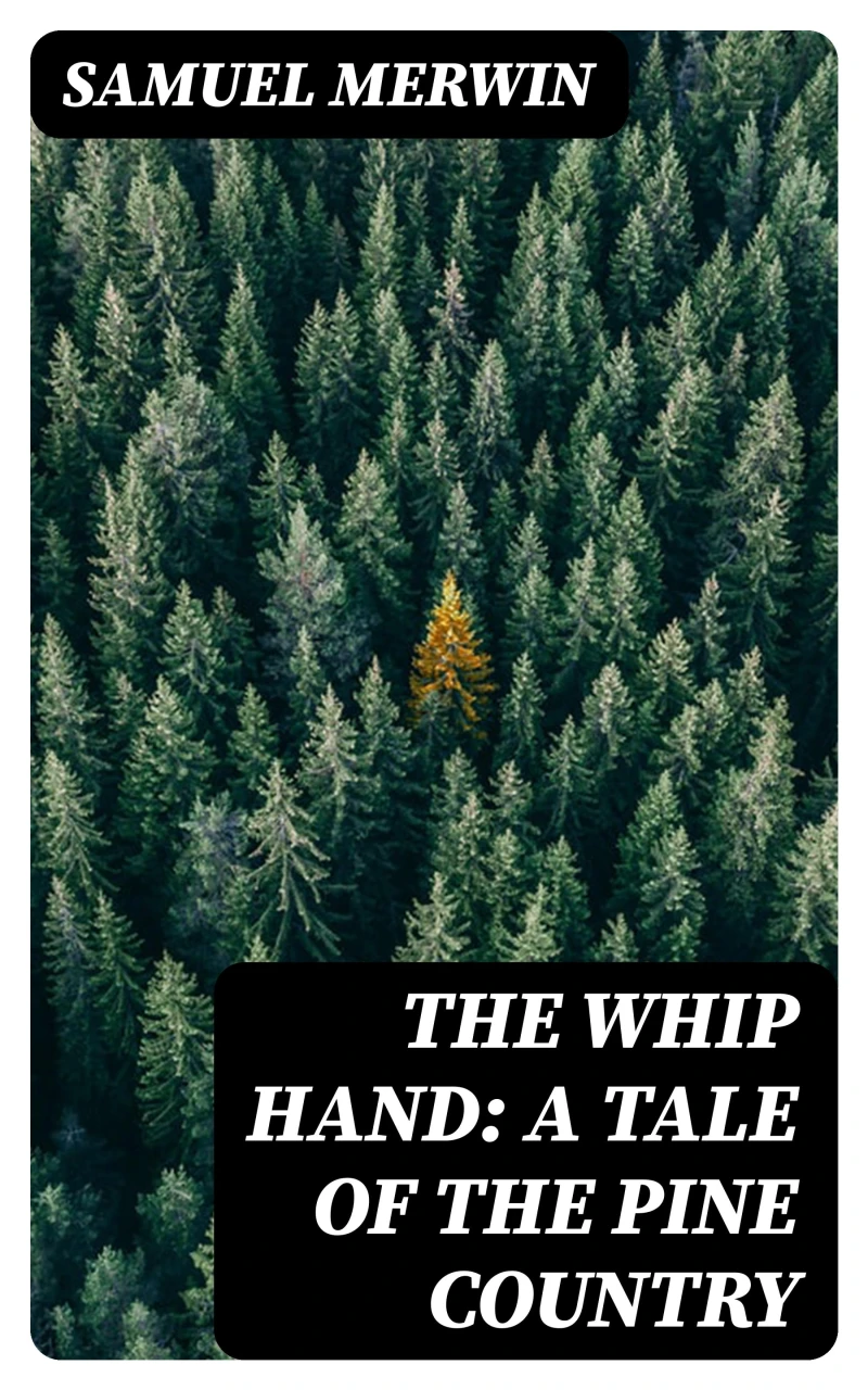 Portada: The Whip Hand: A Tale of the Pine Country