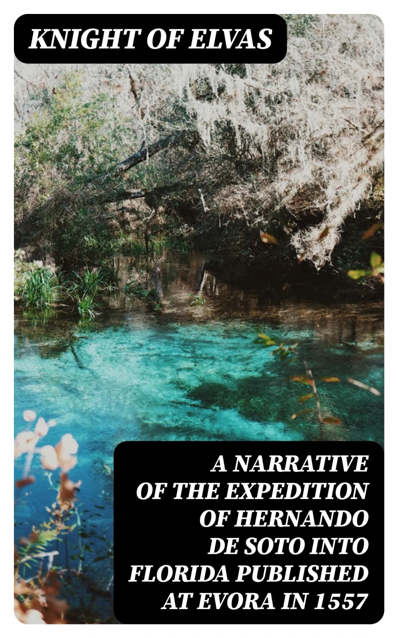 Portada: A Narrative of the expedition of Hernando de Soto into Florida published at Evora in 1557