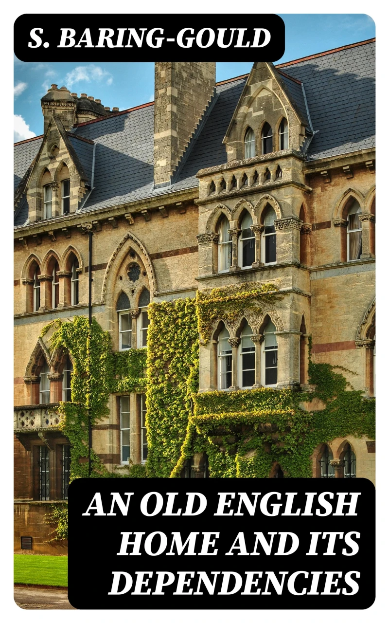 Portada: An Old English Home and Its Dependencies