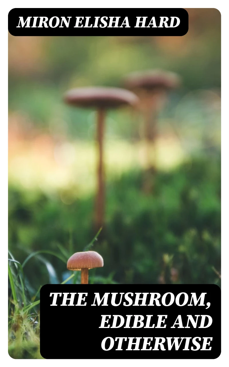Portada: The Mushroom, Edible and Otherwise