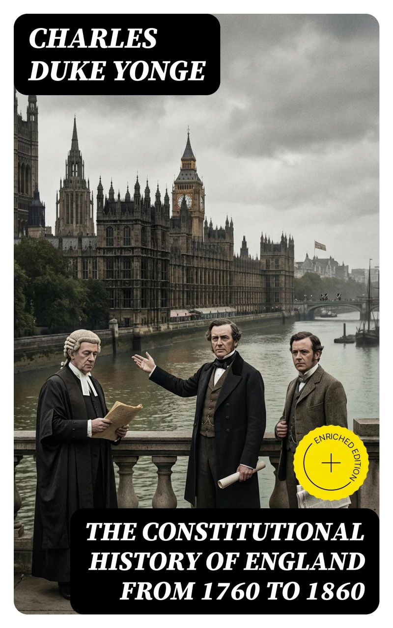 Portada: The Constitutional History of England from 1760 to 1860 (Annotated)