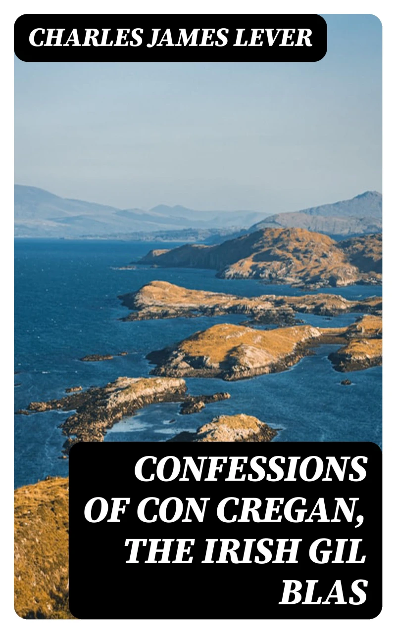 Portada: Confessions Of Con Cregan, the Irish Gil Blas