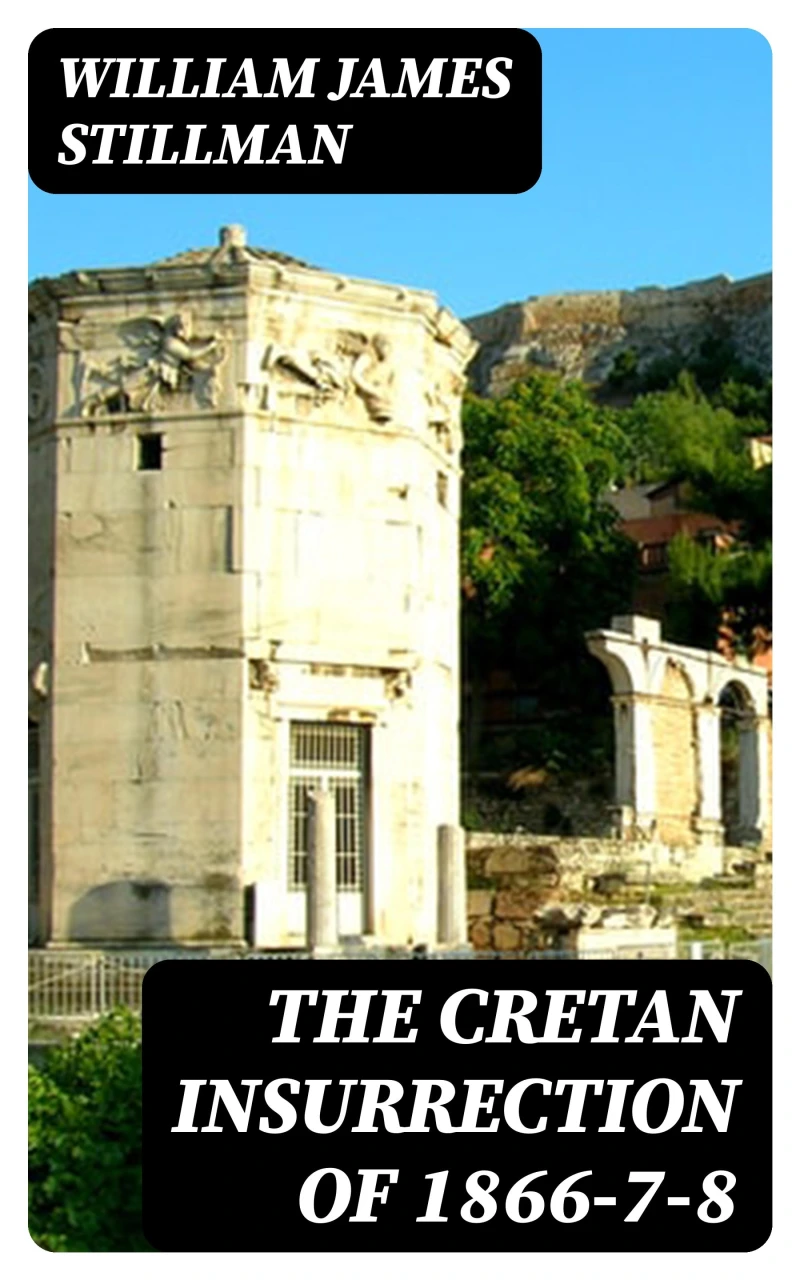 Portada: The Cretan Insurrection of 1866-7-8