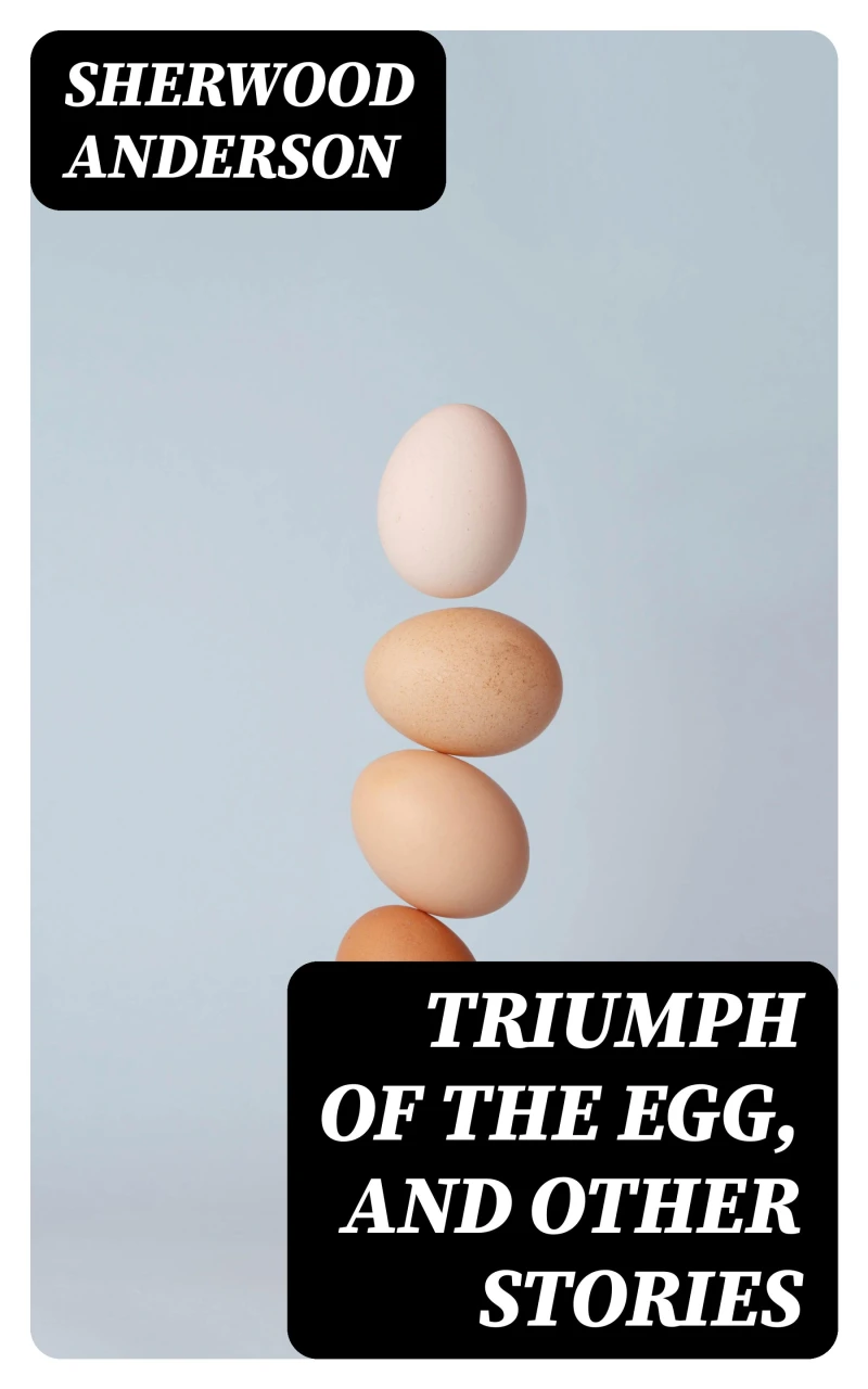 Portada: Triumph of the Egg, and Other Stories