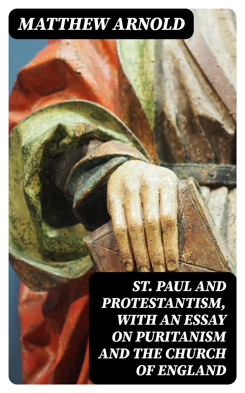 Portada: St. Paul and Protestantism, with an Essay on Puritanism and the Church of England