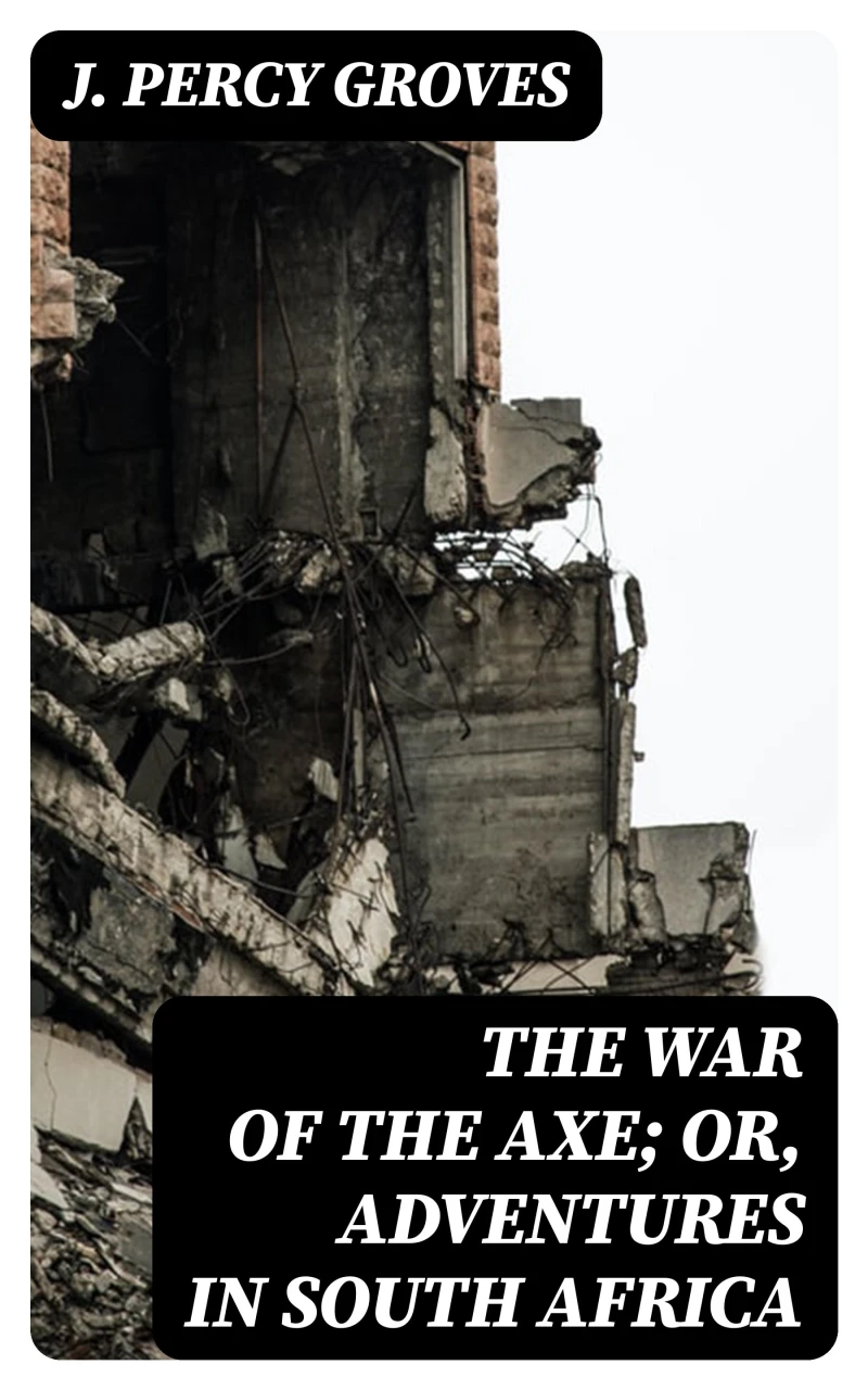 Portada: The War of the Axe; Or, Adventures in South Africa