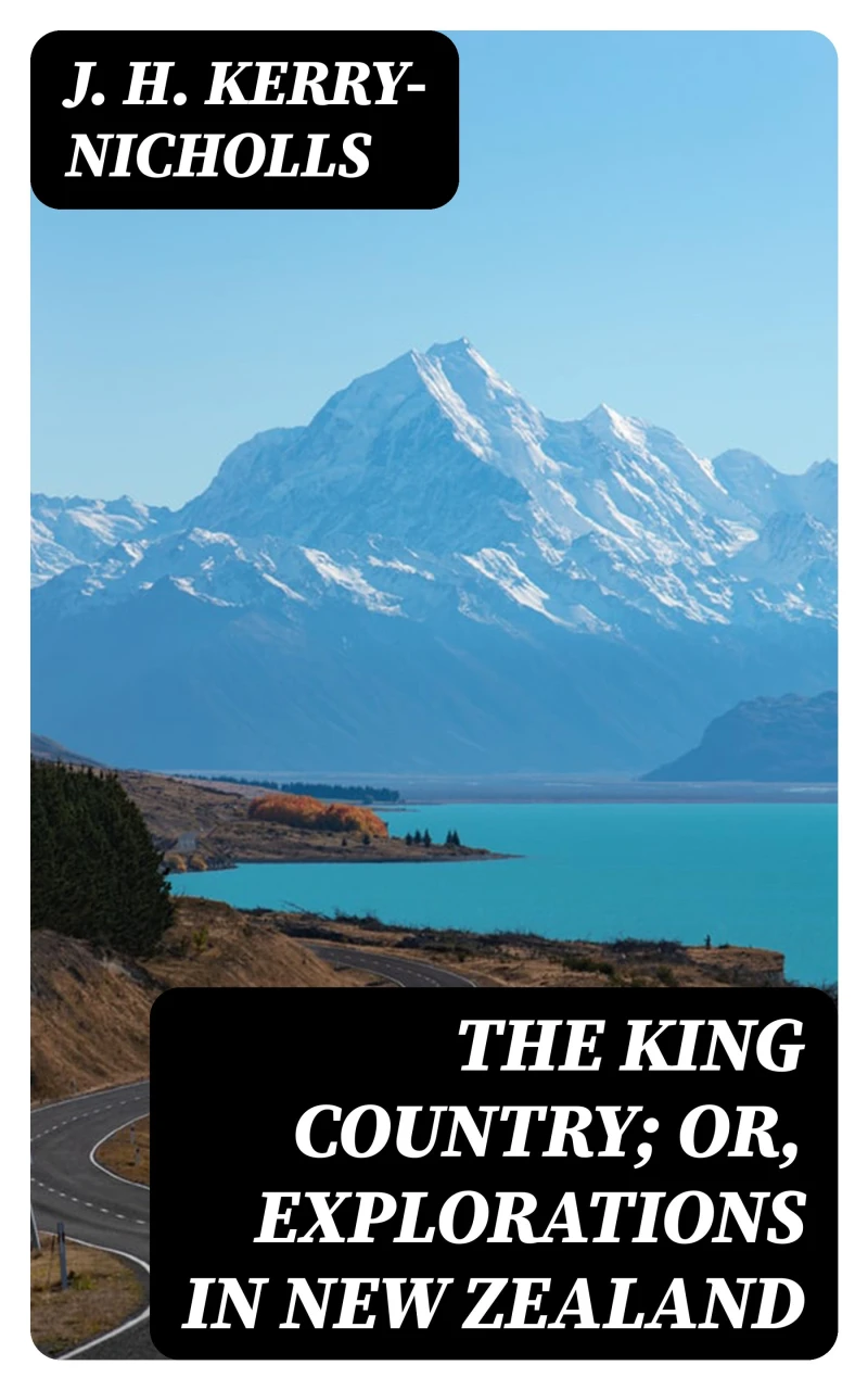 Portada: The King Country; or, Explorations in New Zealand