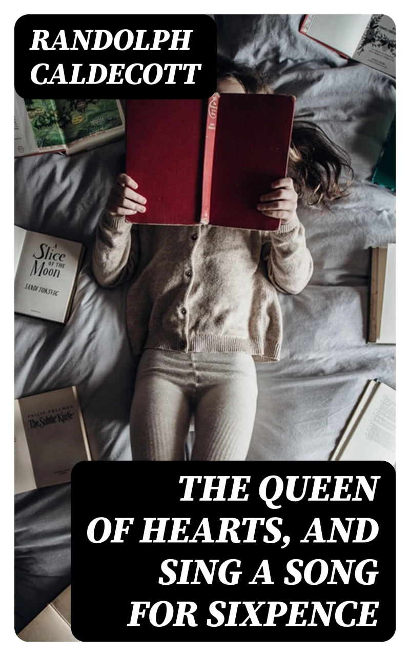 Portada: The Queen of Hearts, and Sing a Song for Sixpence