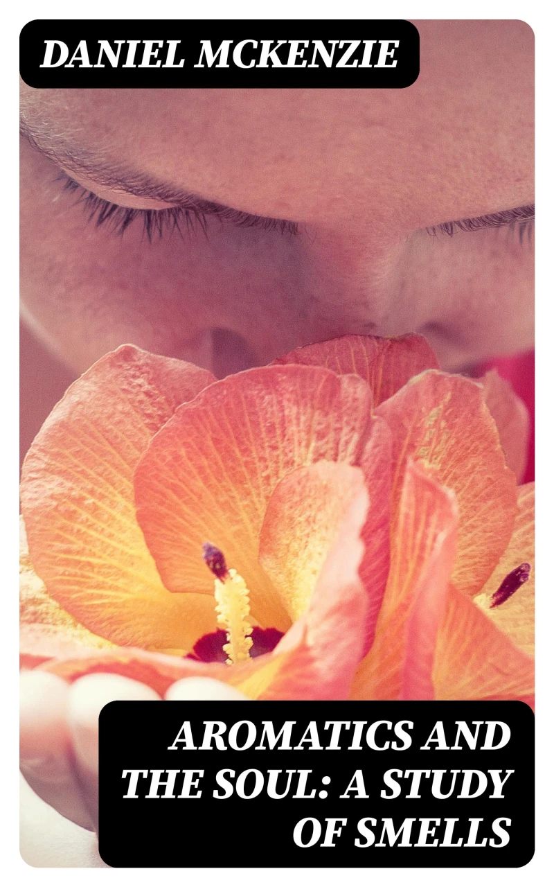 Portada: Aromatics and the Soul: A Study of Smells