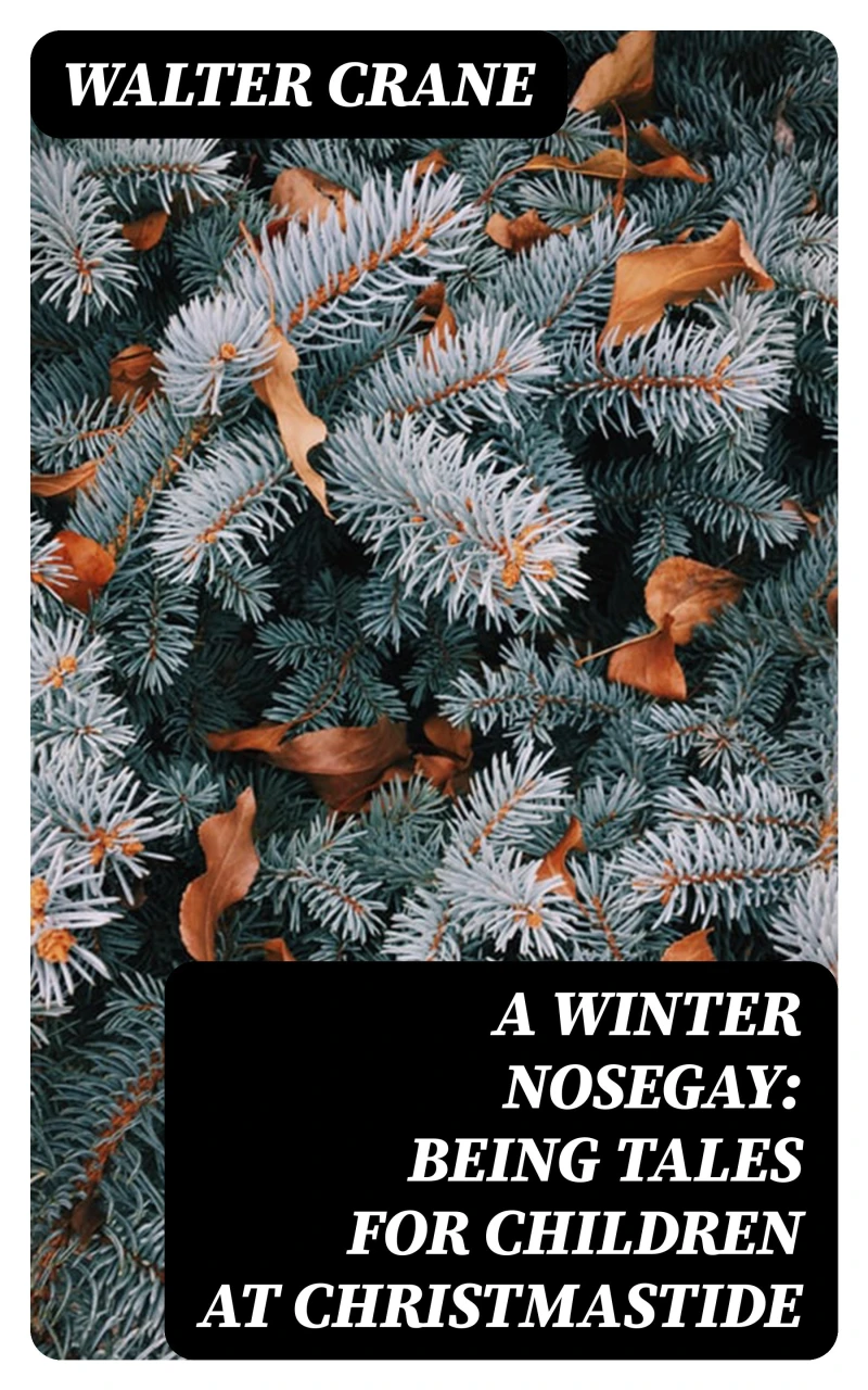 Portada: A Winter Nosegay: Being Tales for Children at Christmastide