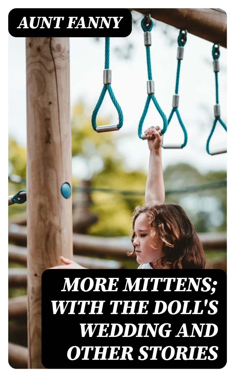 Portada: More Mittens; with The Doll's Wedding and Other Stories