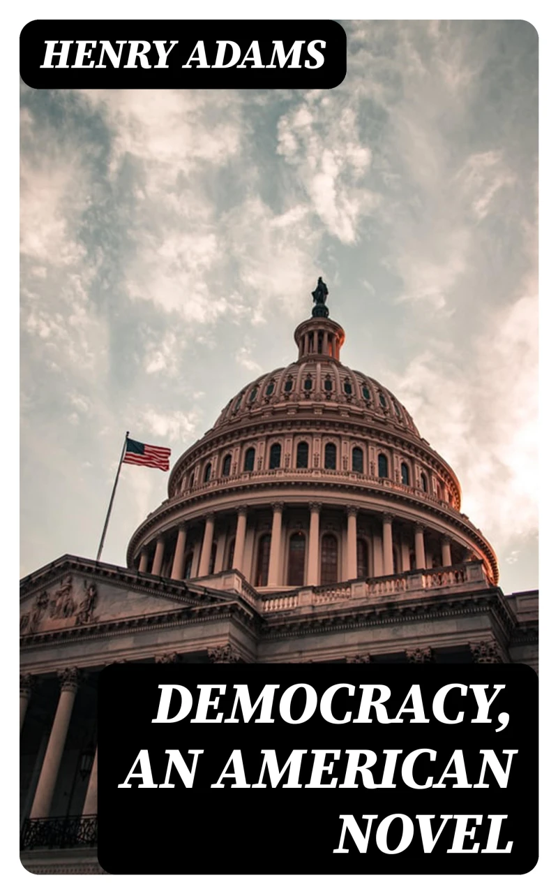 Portada: Democracy, an American novel