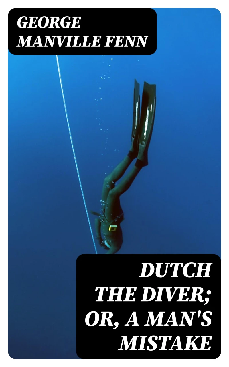 Portada: Dutch the Diver; Or, A Man's Mistake