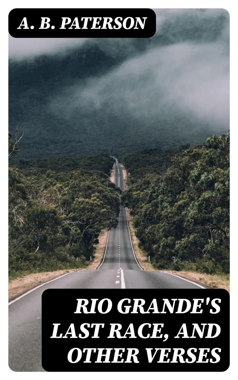 Portada: Rio Grande's Last Race, and Other Verses