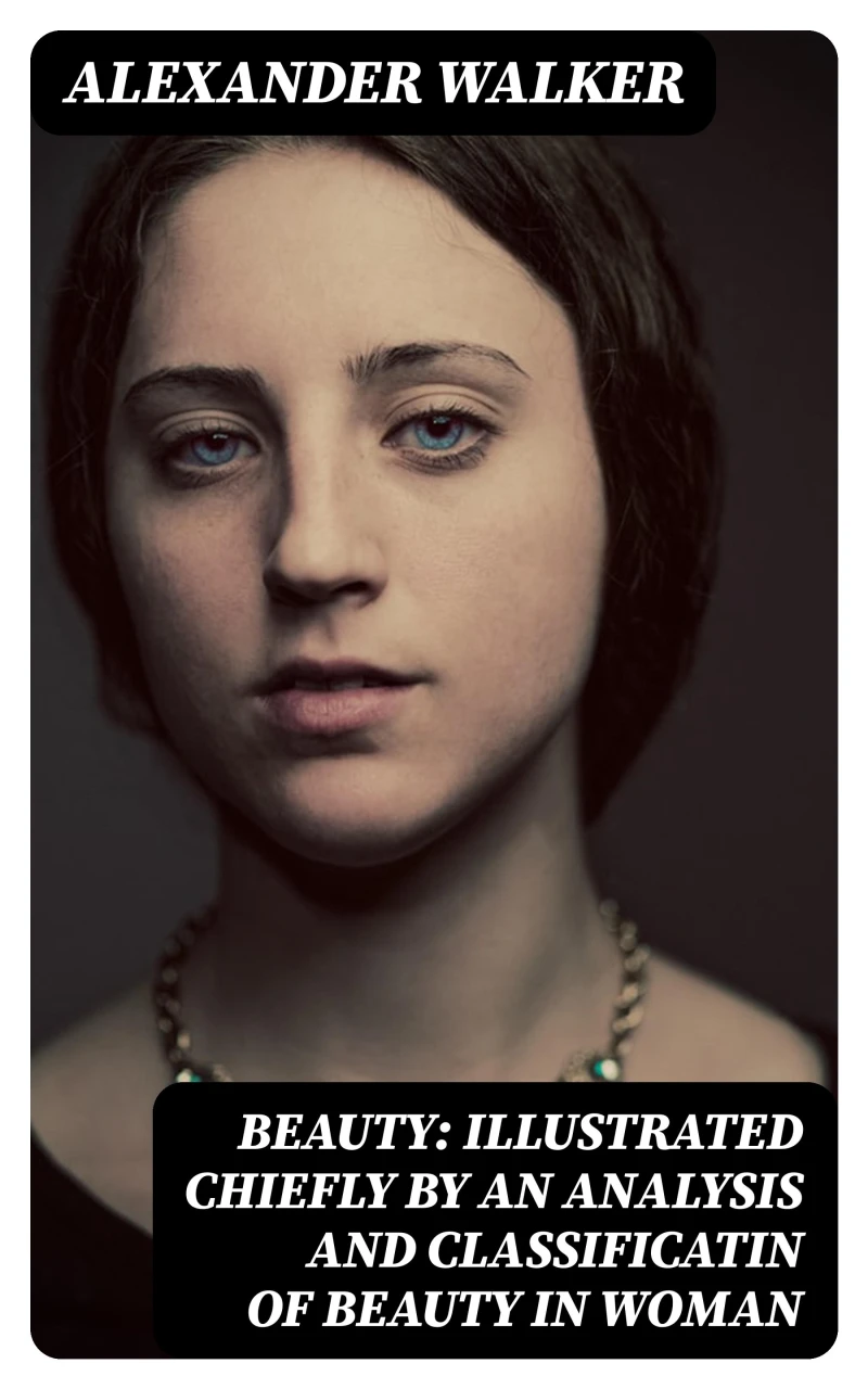 Portada: Beauty: Illustrated Chiefly by an Analysis and Classificatin of Beauty in Woman
