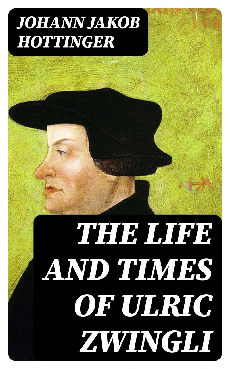 Portada: The Life and Times of Ulric Zwingli
