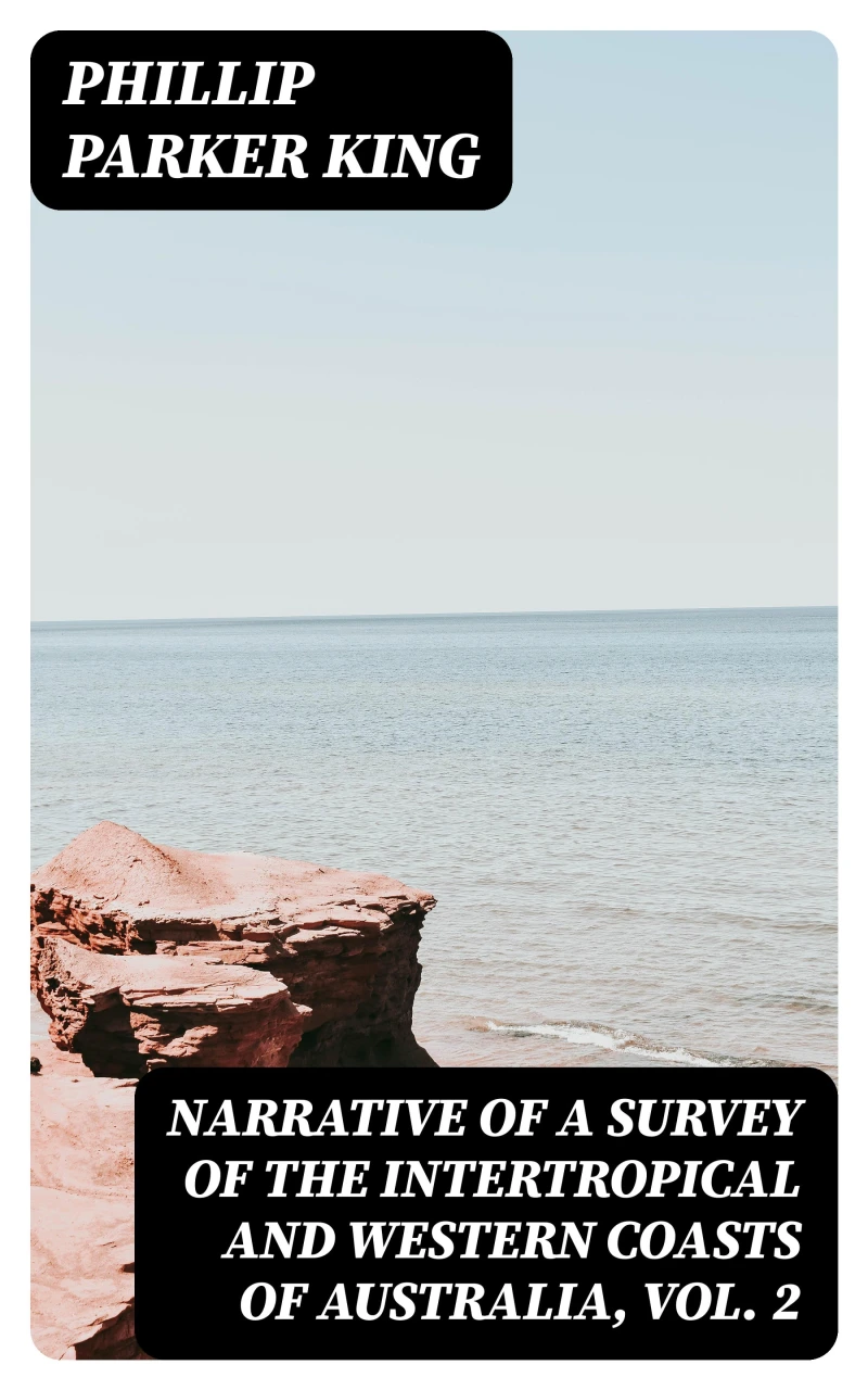 Portada: Narrative of a Survey of the Intertropical and Western Coasts of Australia, Vol. 2
