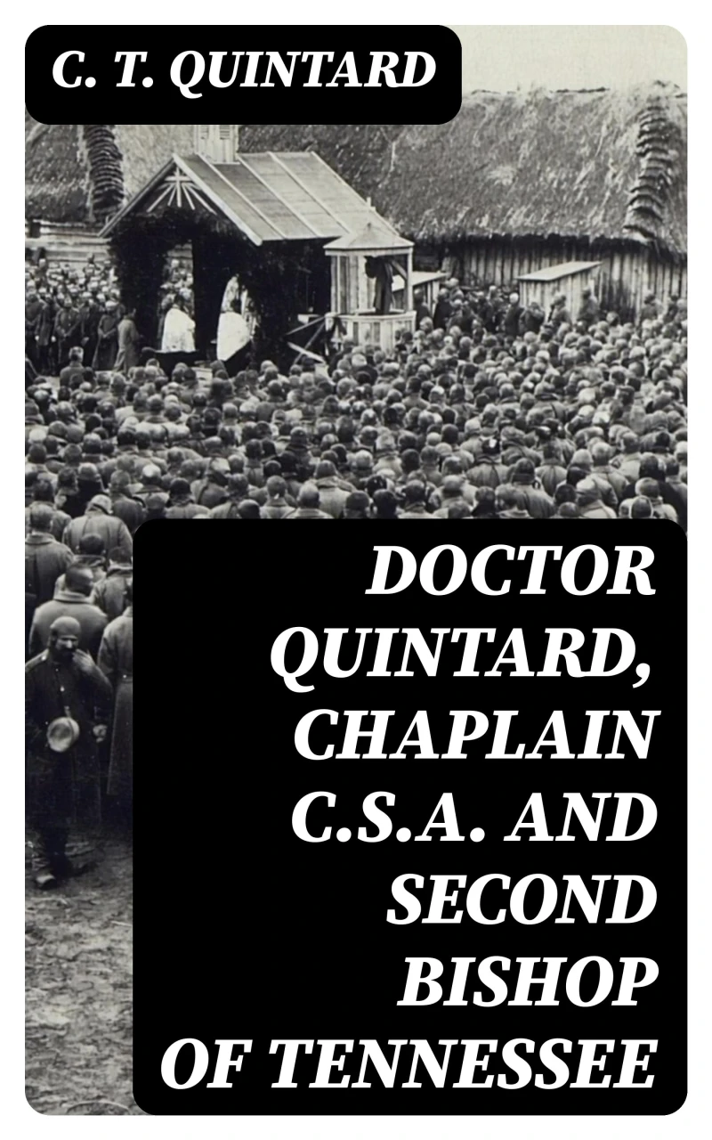 Portada: Doctor Quintard, Chaplain C.S.A. and Second Bishop of Tennessee