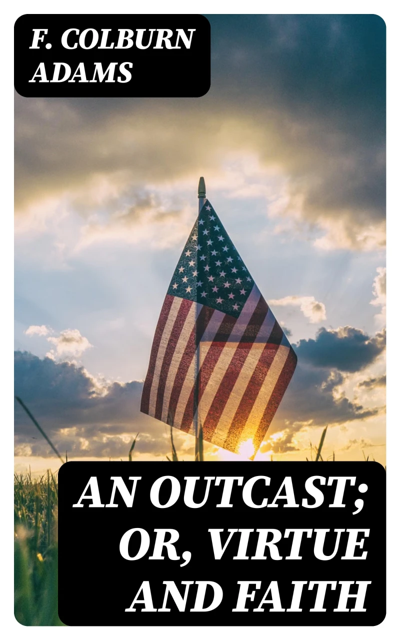 Portada: An Outcast; Or, Virtue and Faith