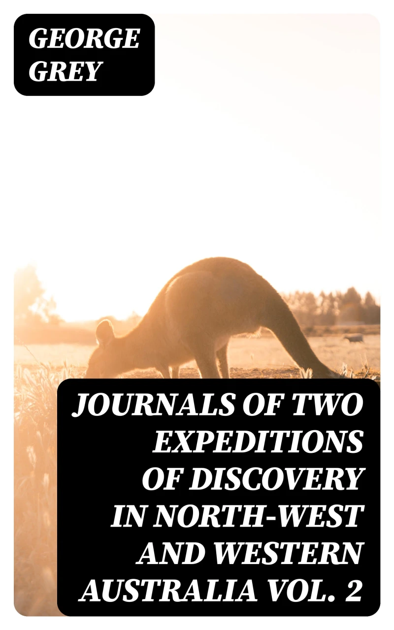 Portada: Journals of Two Expeditions of Discovery in North-West and Western Australia Vol. 2