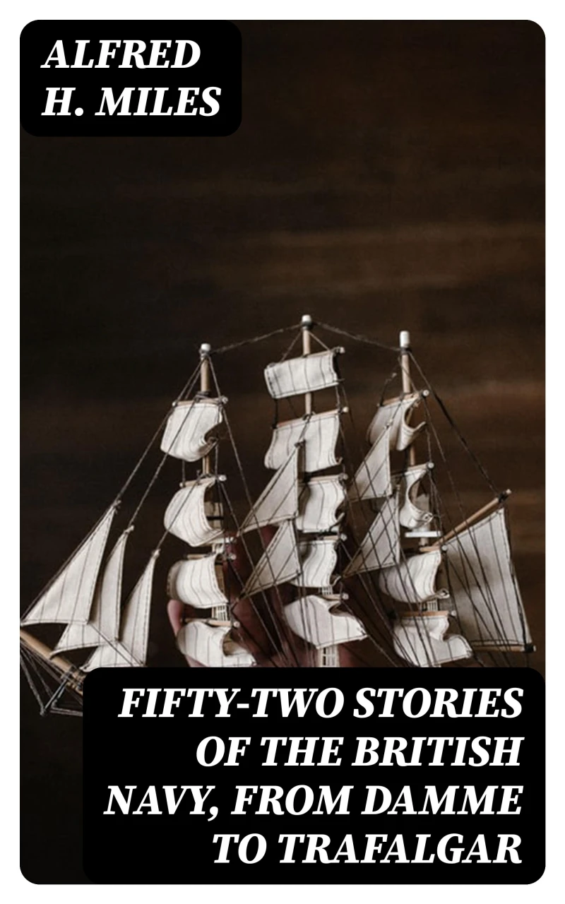 Portada: Fifty-two Stories of the British Navy, from Damme to Trafalgar