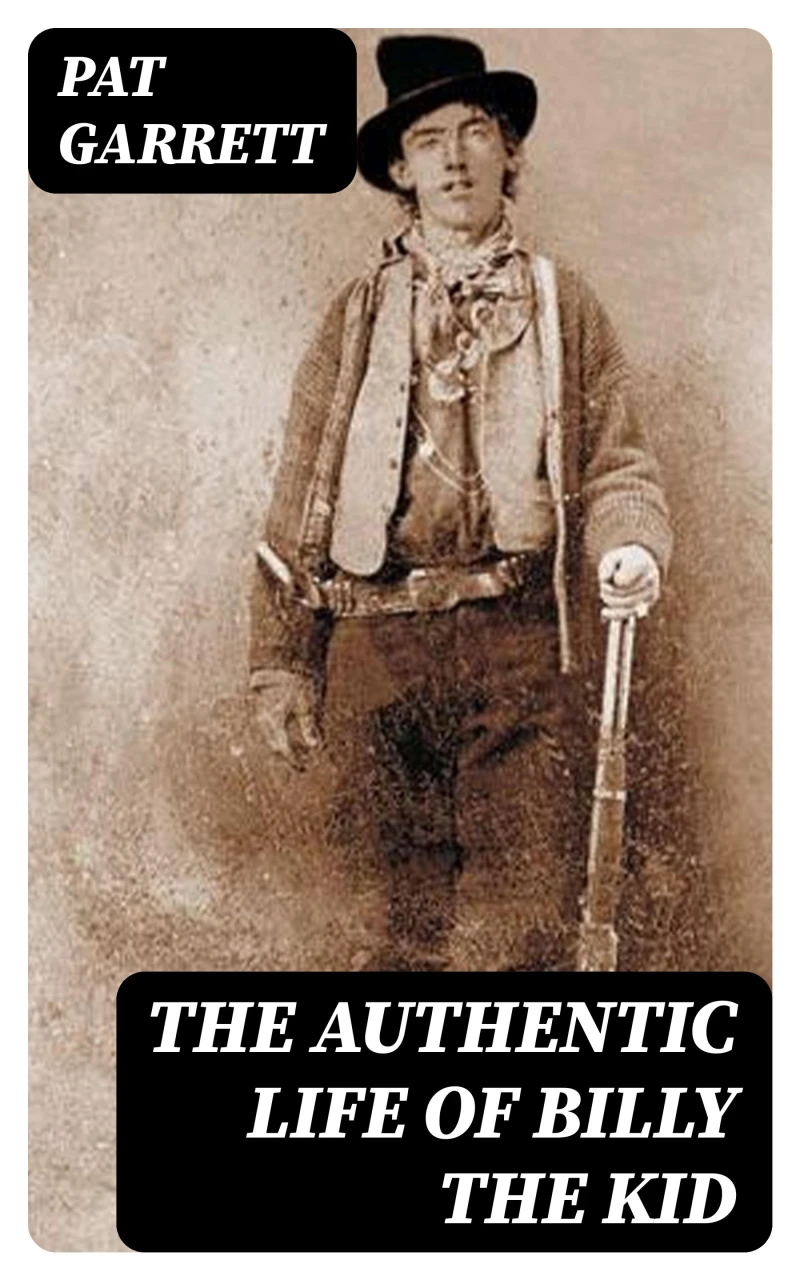 Portada: The Authentic Life of Billy the kid