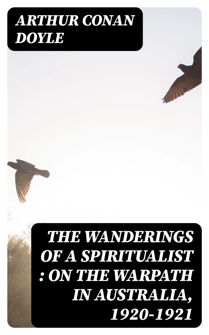 Portada: The Wanderings of a Spiritualist : On the Warpath in Australia, 1920-1921
