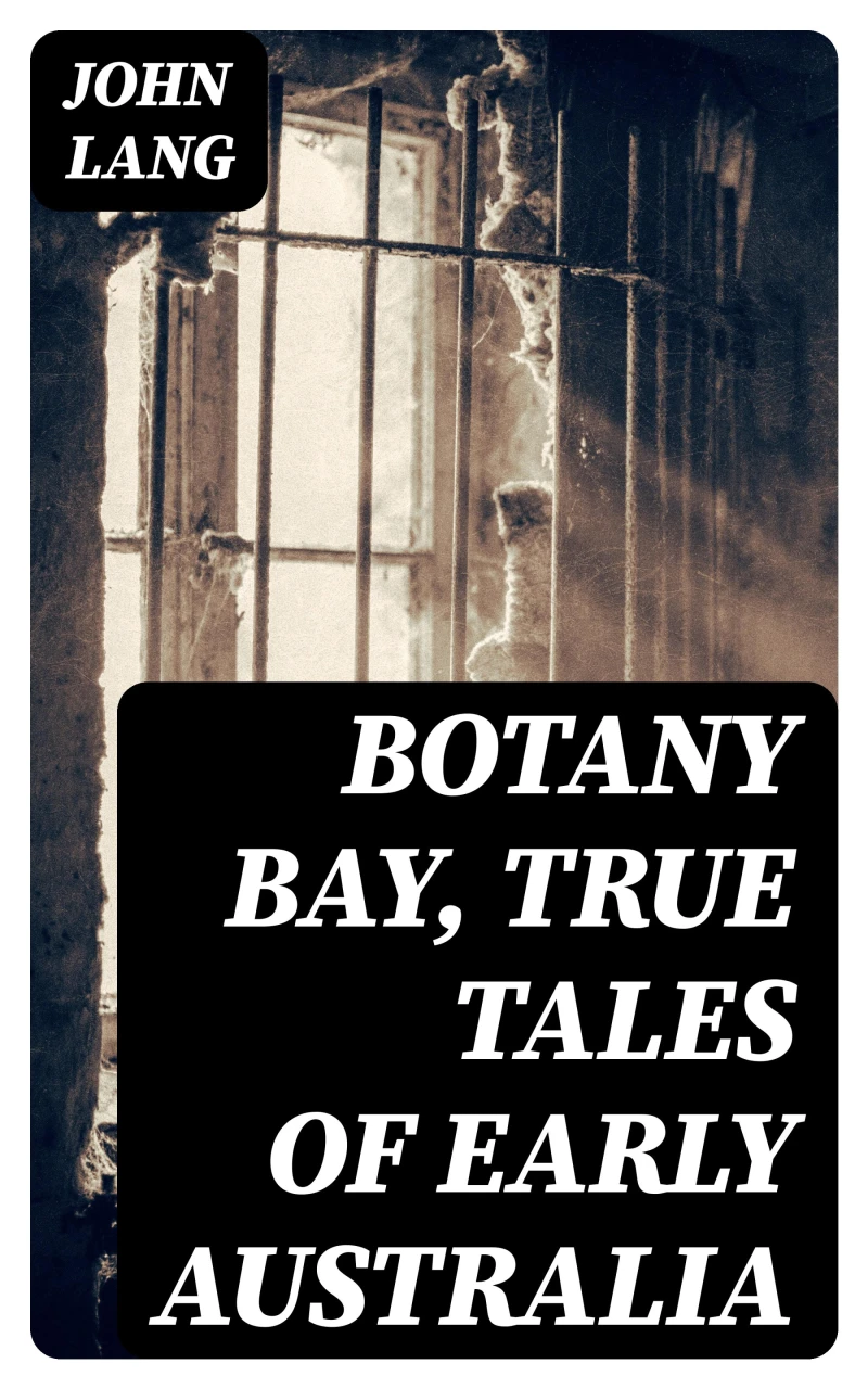 Portada: Botany Bay, True Tales of Early Australia