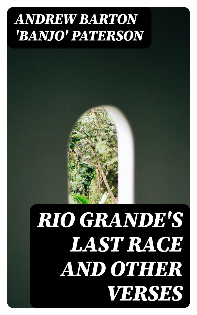 Portada: Rio Grande's Last Race and Other Verses