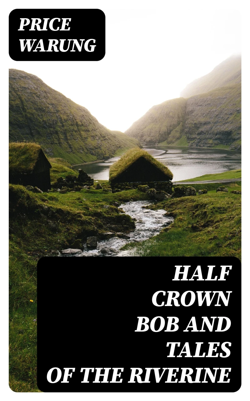 Portada: Half Crown Bob and Tales of the Riverine