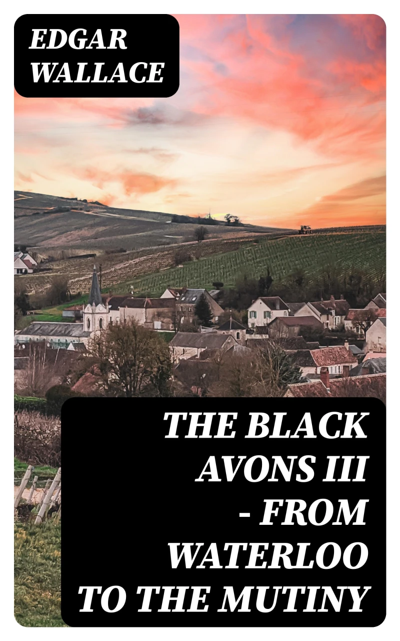Portada: The Black Avons III - From Waterloo to the Mutiny