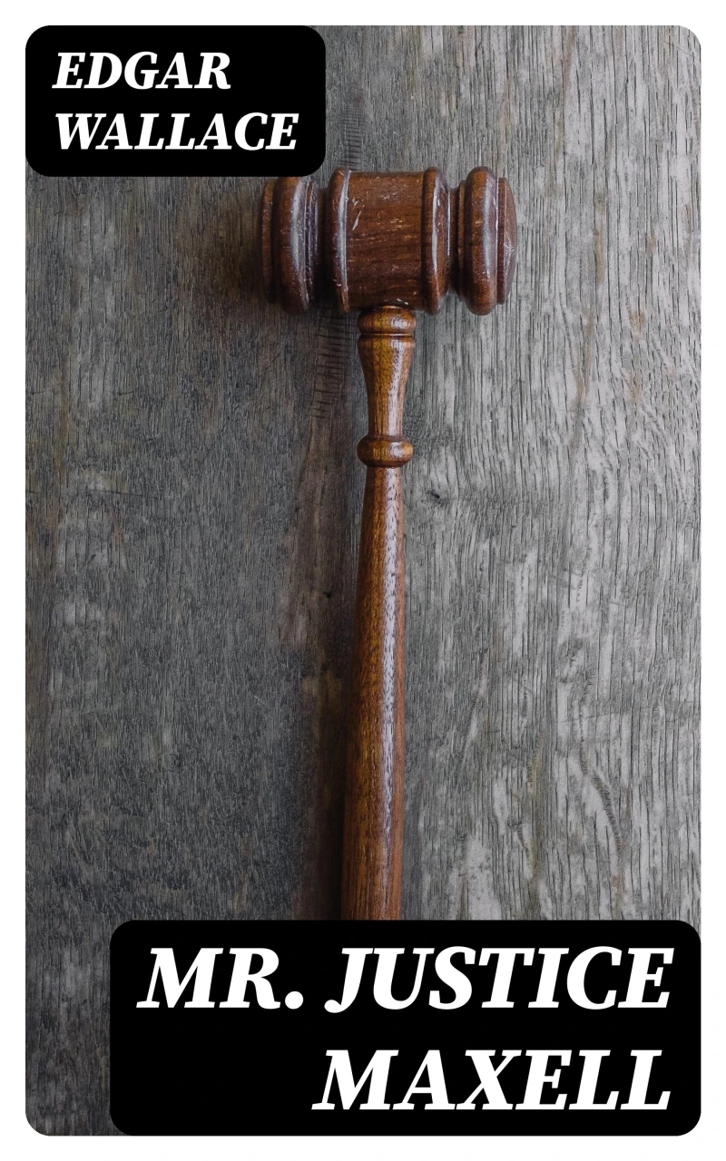 Portada: Mr. Justice Maxell