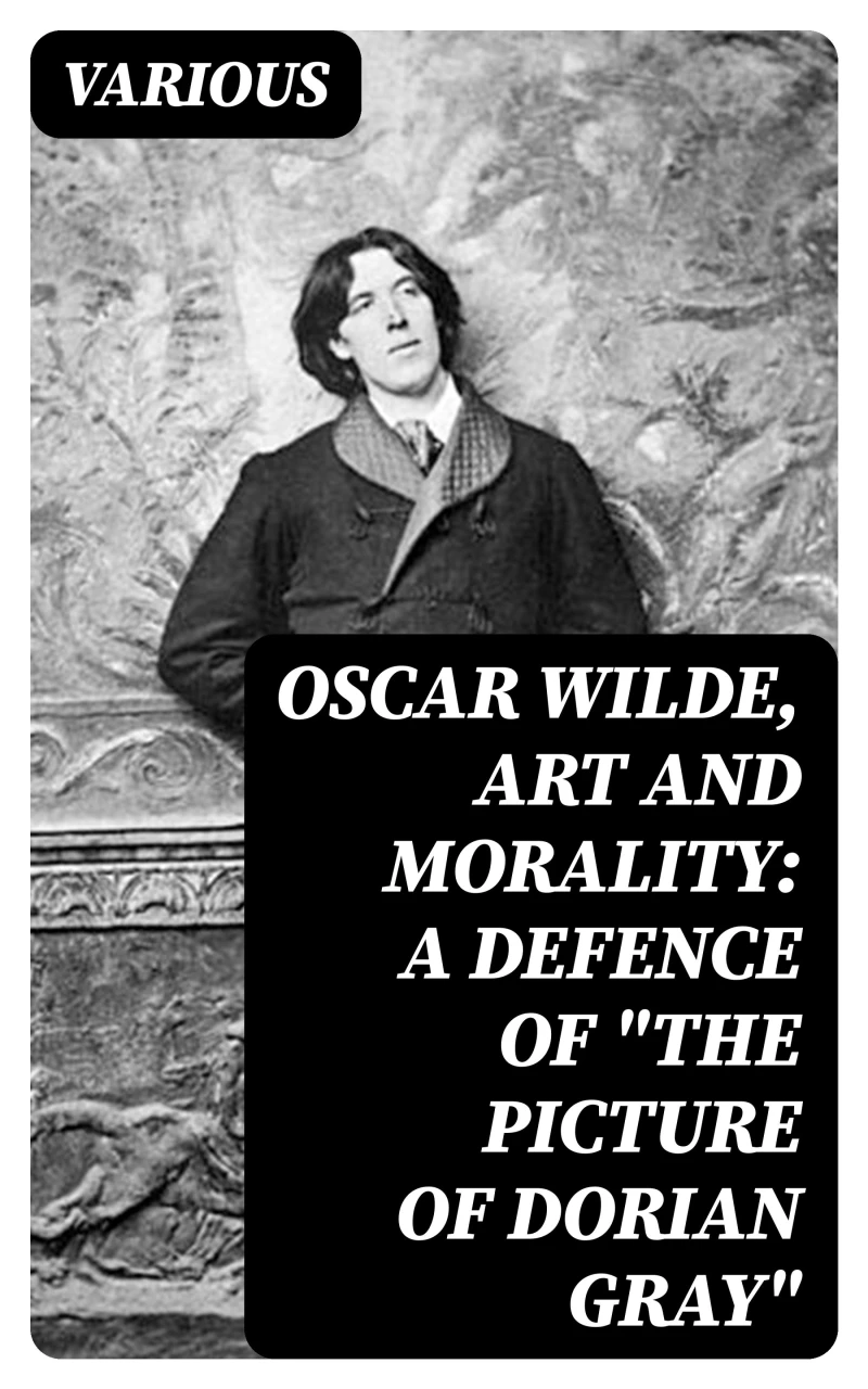 Portada: Oscar Wilde, Art and Morality: A Defence of "The Picture of Dorian Gray"