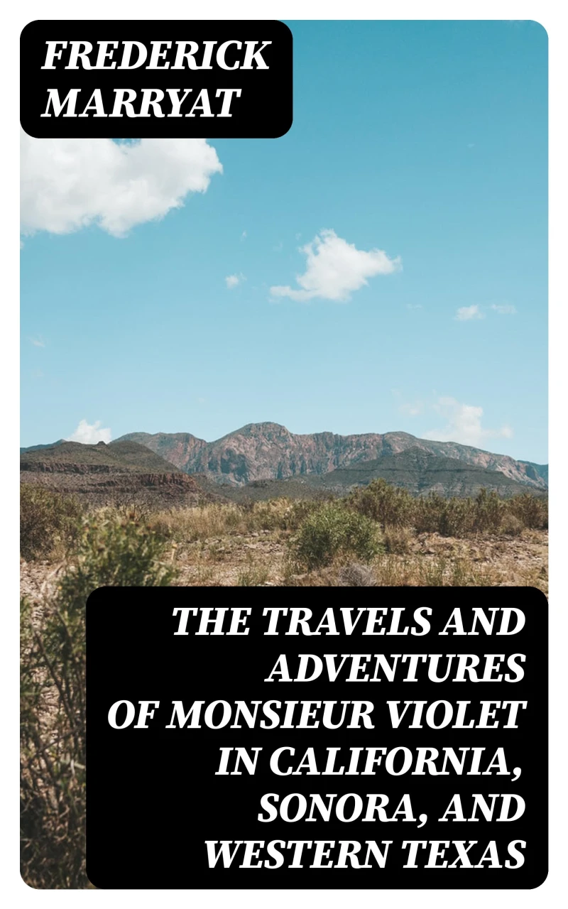 Portada: The Travels and Adventures of Monsieur Violet in California, Sonora, and Western Texas