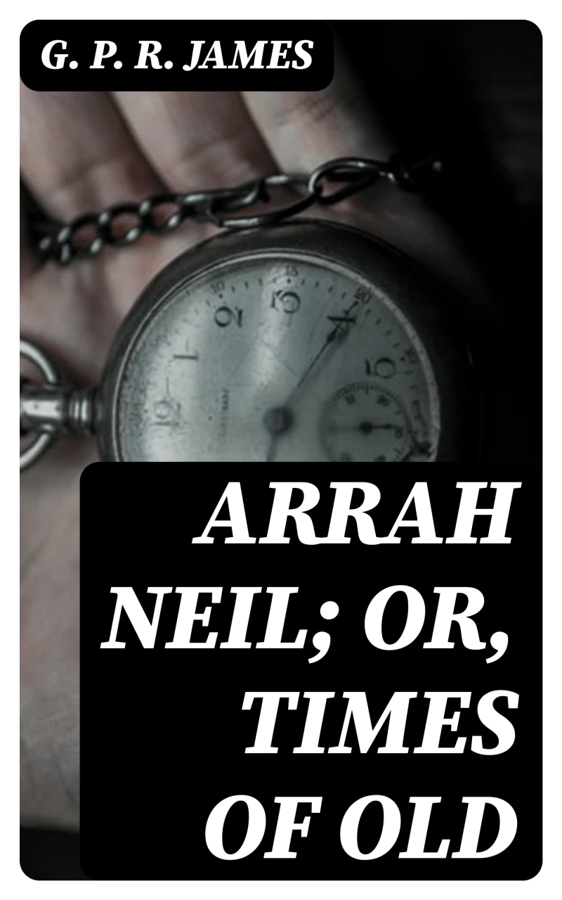Portada: Arrah Neil; or, Times of Old