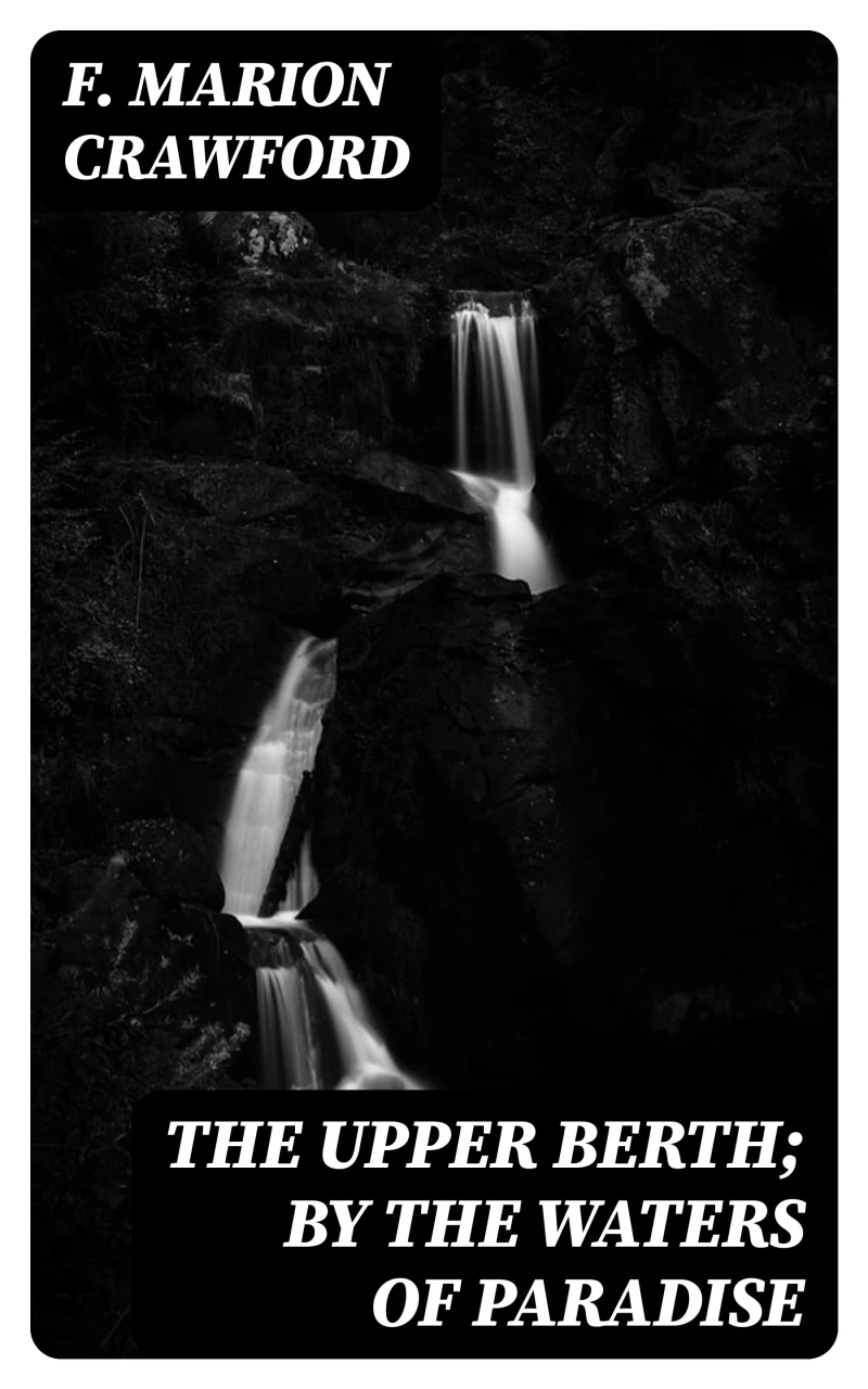 Portada: The Upper Berth; By the Waters of Paradise