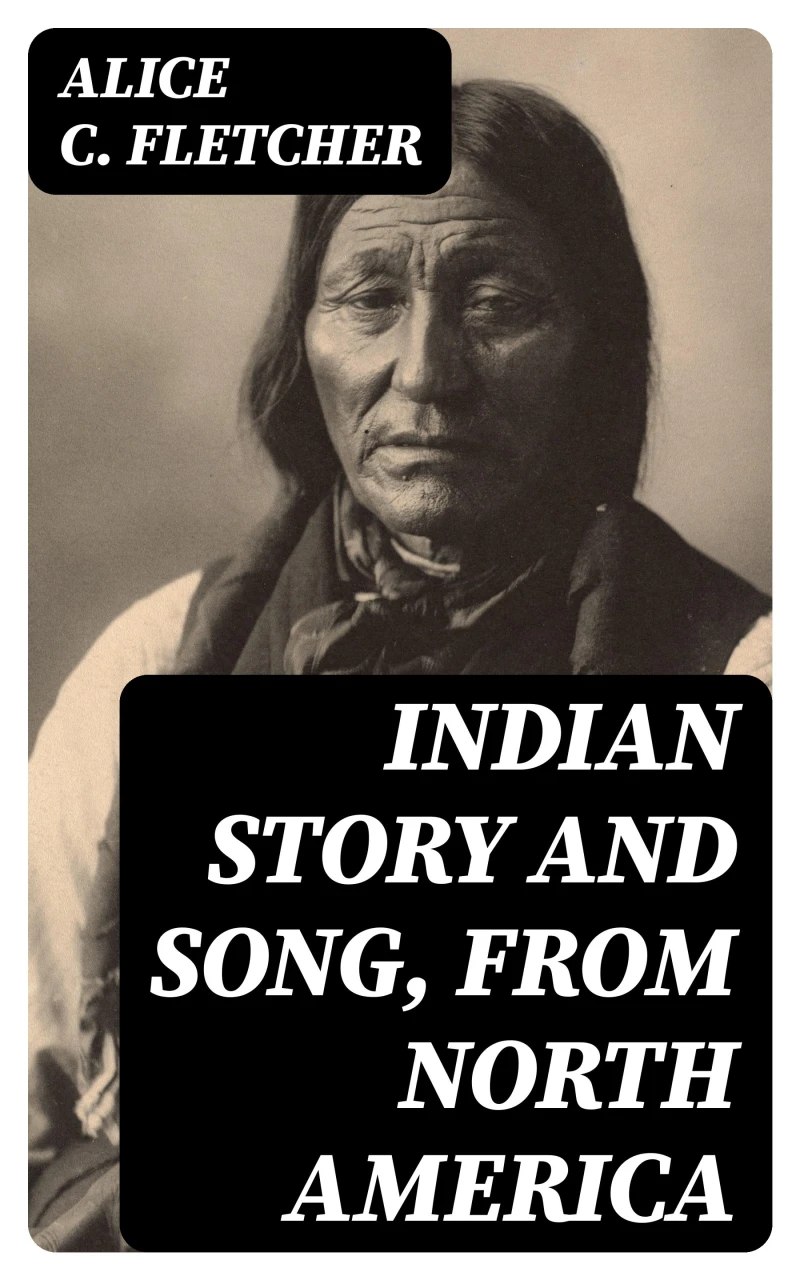 Portada: Indian Story and Song, from North America