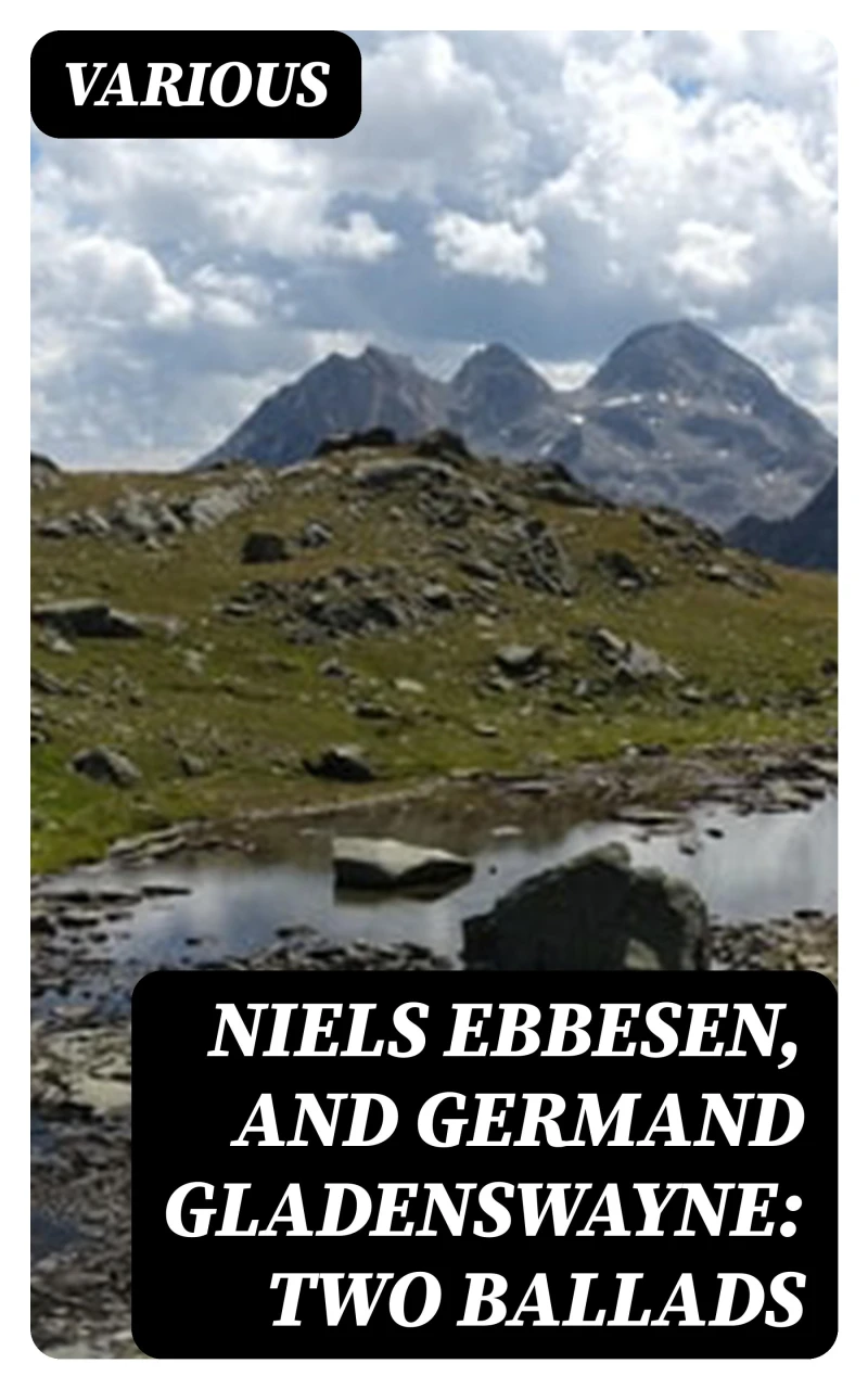 Portada: Niels Ebbesen, and Germand Gladenswayne: Two Ballads