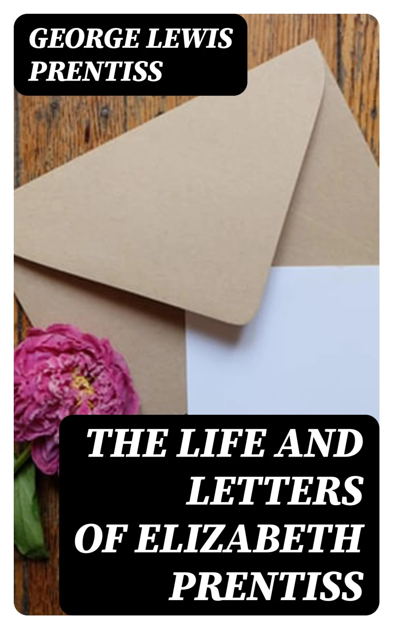 Portada: The Life and Letters of Elizabeth Prentiss