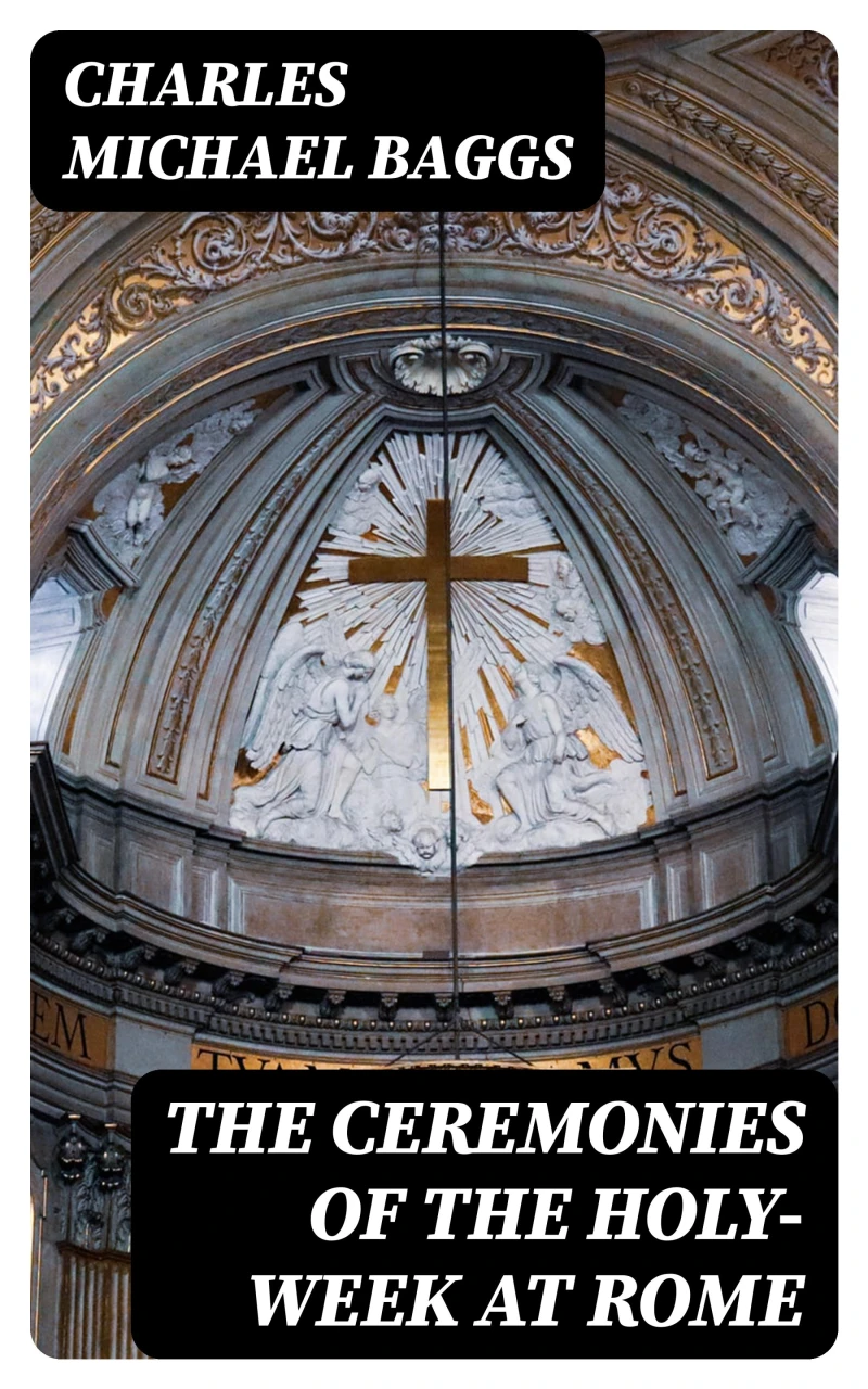 Portada: The Ceremonies of the Holy-Week at Rome