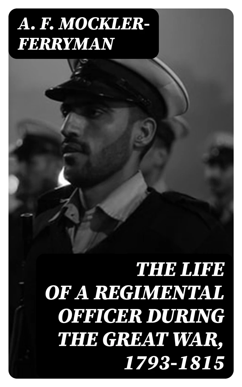 Portada: The Life of a Regimental Officer During the Great War, 1793-1815