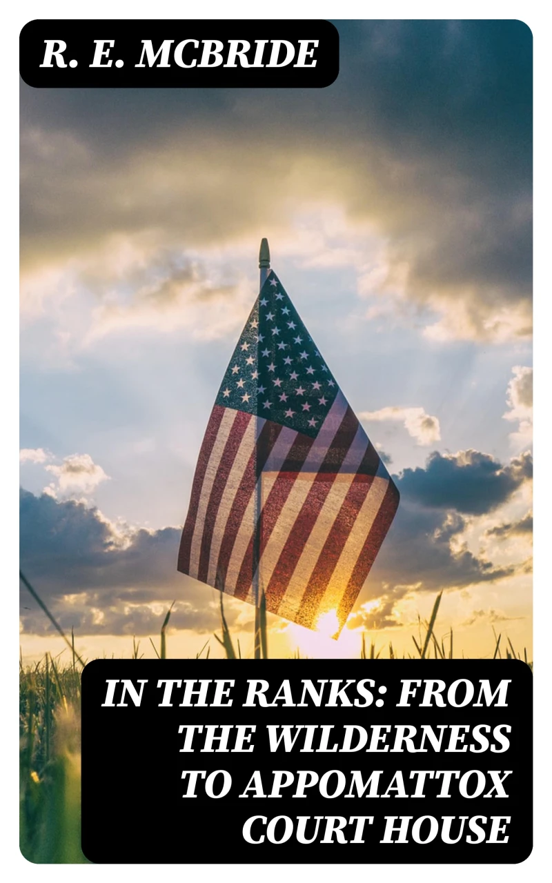 Portada: In The Ranks: From the Wilderness to Appomattox Court House