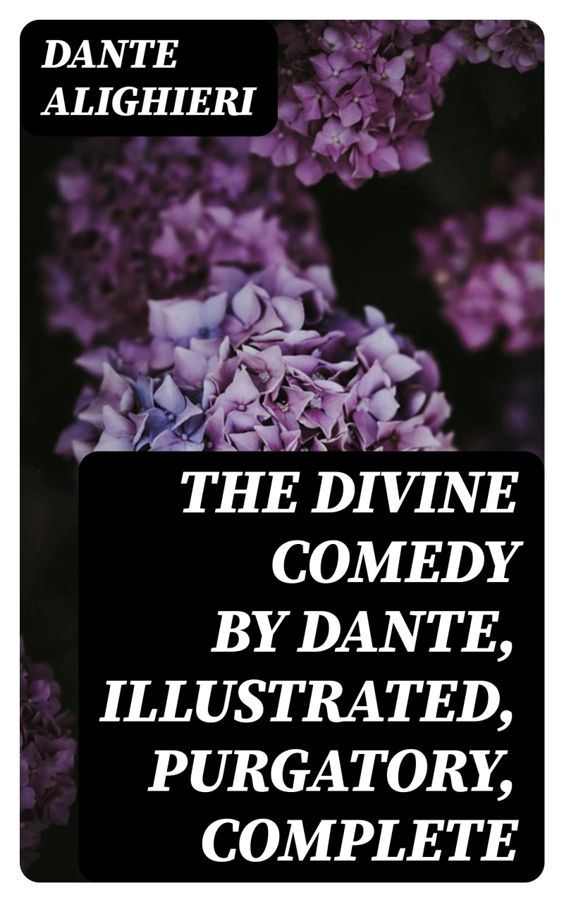 Portada: The Divine Comedy by Dante, Illustrated, Purgatory, Complete