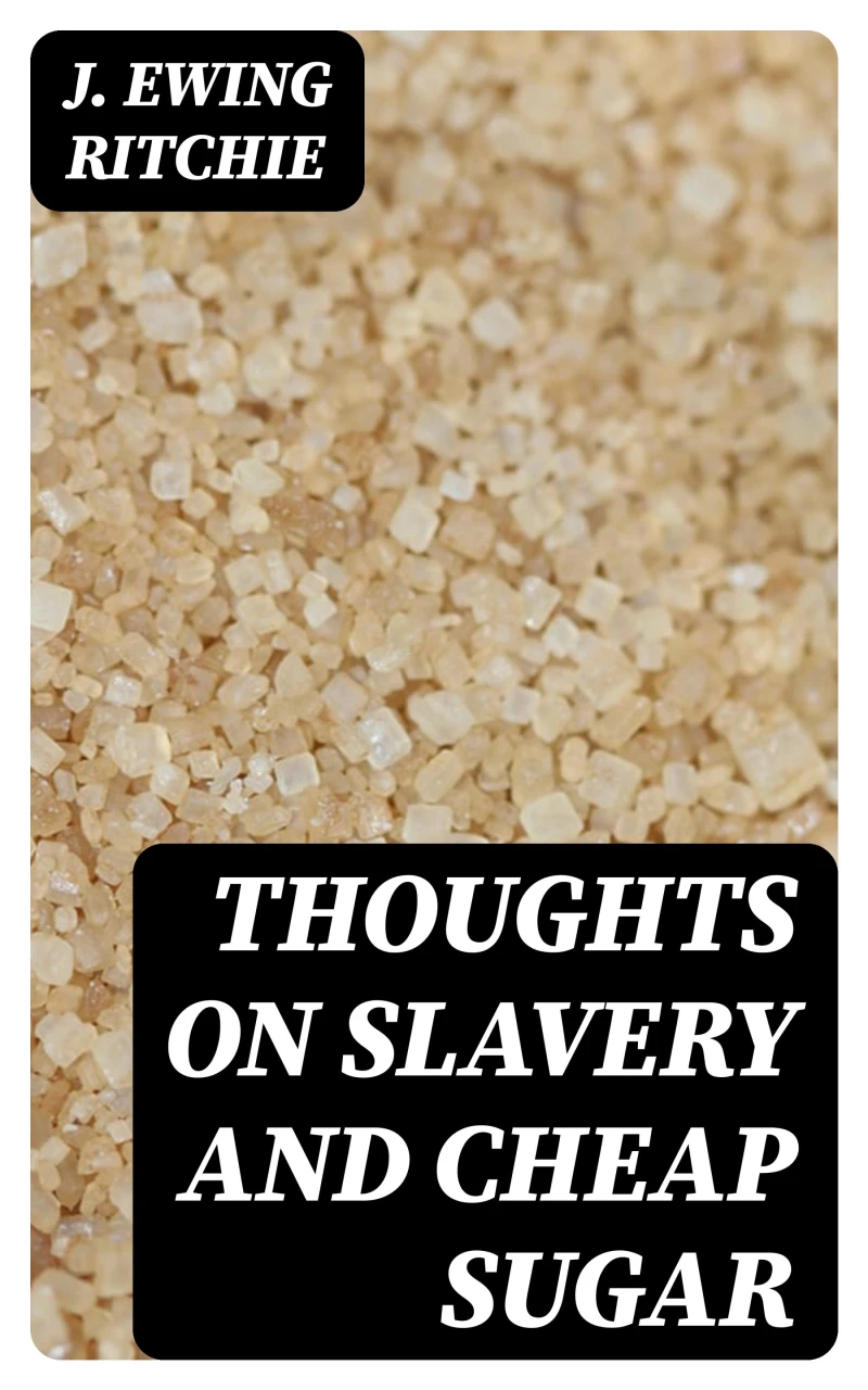 Portada: Thoughts on Slavery and Cheap Sugar