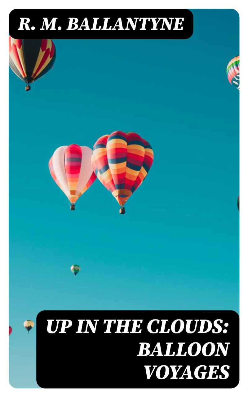 Portada: Up in the Clouds: Balloon Voyages