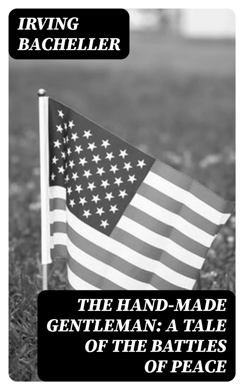 Portada: The Hand-Made Gentleman: A Tale of the Battles of Peace